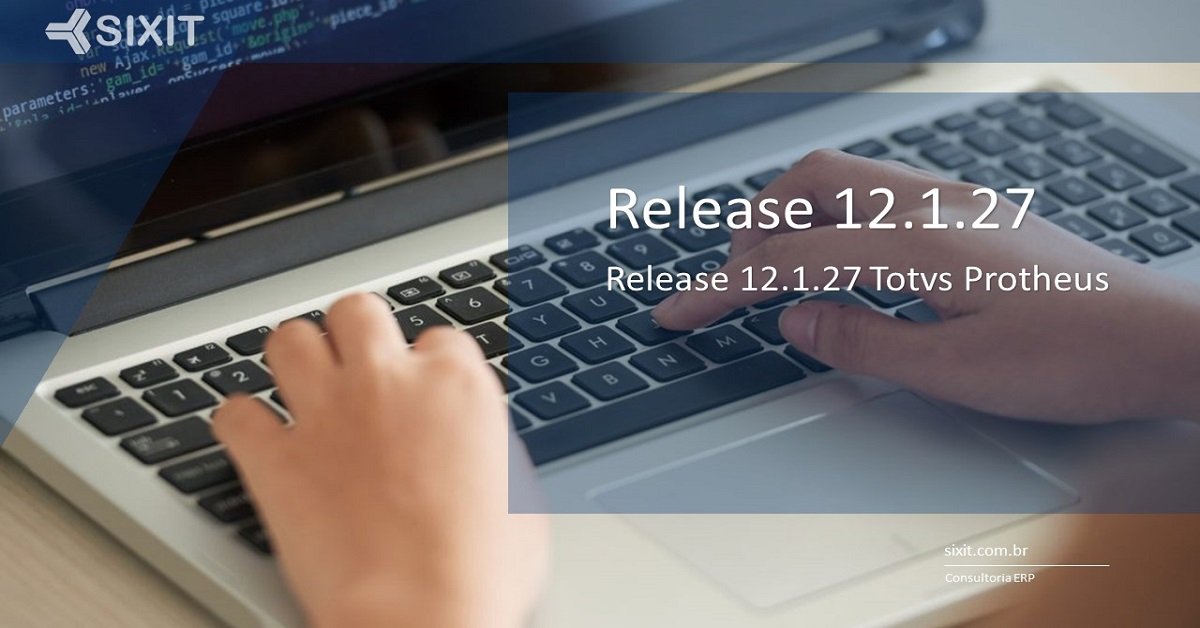 Release 12.1.27 totvs protheus